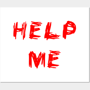 help me Posters and Art